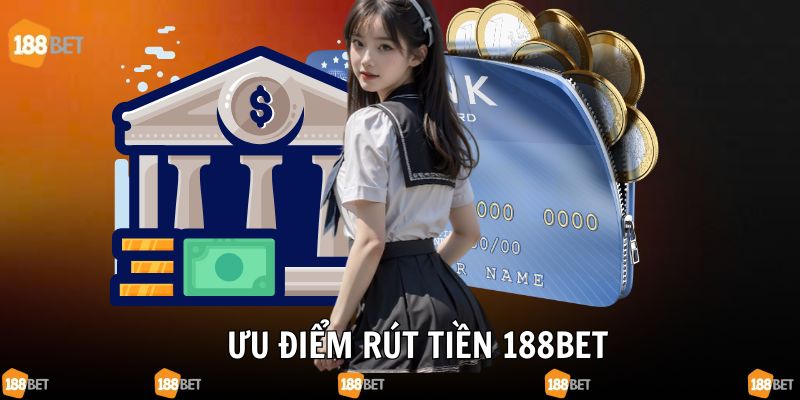 Rút tiền tại 188bet được đánh giá cao 